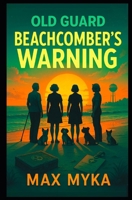 OLD GUARD: BEACHCOMBER'S WARNING (The Old Guard a Max Myka Cozy Mystery Series) B0F92KNDMN Book Cover