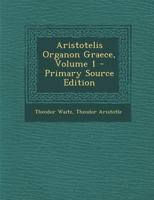 Aristotelis Organon Graece Volume 1 1293892467 Book Cover