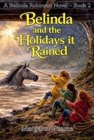 Belinda and the Holidays it Rained B09BC8KRZ8 Book Cover