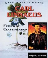 Carl Linnaeus: Father of Classification 0894907867 Book Cover