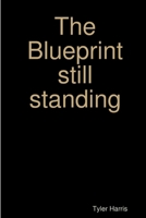 The Blueprint still standing 136535878X Book Cover