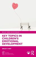 Key Topics in Children’s Emotional Development (BPS Key Topics in Psychology) 1032774991 Book Cover