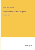 Geschichte der Bischöfe zu Speyer: Zweiter Band (German Edition) 3382039206 Book Cover