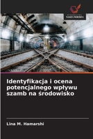 Identyfikacja i ocena potencjalnego wplywu szamb na środowisko 6209088279 Book Cover