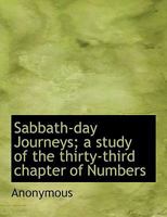 Sabbath-Day Journeys a Study of the Thirty-Third Chapter of Numbers 3744755304 Book Cover