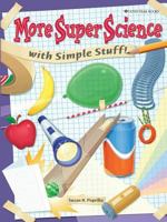 More Super Science with Simple Stuff 1596472707 Book Cover