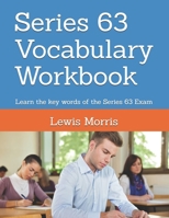 Series 63 Vocabulary Workbook: Learn the key words of the Series 63 Exam 169408244X Book Cover