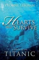 Hearts that Survive: A Novel of the Titanic 1426744889 Book Cover