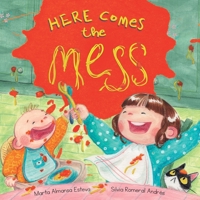 Here Comes the Mess: a funny children's book about becoming a big sister or big brother and having a new baby B0CHKZH2TG Book Cover