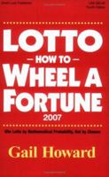 Lotto How to Wheel a Fortune 2007 0945760078 Book Cover