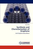 Synthesis and Characterization of Graphene: And Graphene Nanoribbons 3848403862 Book Cover