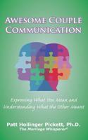 Awesome Couple Communication: Expressing What You Mean and Understanding What the Other Meant 1942891210 Book Cover