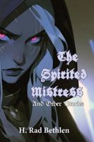 The Spirited Mistress and Other Stories 1965650163 Book Cover