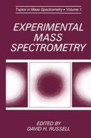 Experimental Mass Spectrometry (Selected Topics in Mass Spectrometry) 0306444577 Book Cover