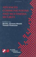 Advanced Communications and Multimedia Security: IFIP TC6 / TC11 Sixth Joint Working Conference on Communications and Multimedia Security September 26-27, 2002, Portorož, Slovenia 1475744056 Book Cover