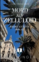 Mord auf Zelluloid: Seine letzte Rolle 3757862228 Book Cover