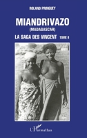 MIANDRIVAZO (Madagascar): La saga des Vincent - tome 2 (French Edition) 2747503607 Book Cover