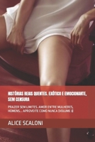 HISTÓRIAS REAIS QUENTES. EXÓTICO E EMOCIONANTE, SEM CENSURA: PRAZER SEM LIMITES. AMOR ENTRE MULHERES, HOMENS... APROVEITE COMO NUNCA (VOLUME 3) (VIAGENS ERÓTICAS DE ALICE) (Portuguese Edition) B0CNXK2KR9 Book Cover