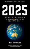 2025: As Seen Through A Kaleidescope Of Coastal Bliss 0646722646 Book Cover