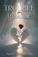 Trouble in Paradise B0GX8YB2LL Book Cover