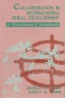 Collaboration in International Rural Development: A Practitioner's Handbook 0761992014 Book Cover