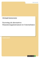 Factoring als alternatives Finanzierungsinstrument in Unternehmen 334655239X Book Cover