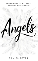 Angels: Learn how to attract angelic assistance 9787898978 Book Cover