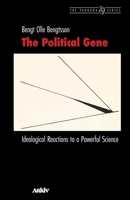 The Political Gene: Ideological Reactions to a Powerful Science 9198645439 Book Cover