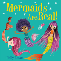 Mermaids Are Real! 0525707166 Book Cover