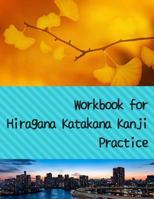 Workbook for Hiragana Katakana Kanji Practice: Fall gingko leaves and and Rainbow Bridge Tokyo skyline design genkoyoushi paper for Japanese ... 1727359798 Book Cover