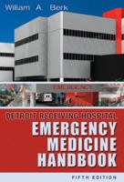 Detroit Receiving Hospital Emergency Medicine Handbook 1882663012 Book Cover