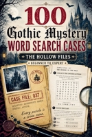 The Hollow Files: 100 Gothic Mystery Word Search Cases B0HFM6KGMN Book Cover
