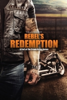 Rebel's Redemption: A Part of the Crown Acres Series (Crown Acres: Community After the Fall) B0CZWLQ6PX Book Cover