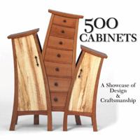 500 Cabinets: A Showcase of Design  Craftsmanship 1600595758 Book Cover