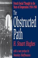 The Obstructed Path: French Social Thought in the Years of Desperation 1930-1960 0060119810 Book Cover