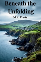 Beneath the Unfolding B0GZX2LDCF Book Cover