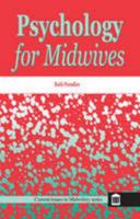 Psychology for Midwives (Current Issues in Midwifery) 185642040X Book Cover