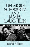 Delmore Schwartz and James Laughlin: Selected Letters 0393034712 Book Cover