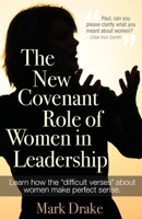 The New Covenant Role of Women in Leadership 0984343342 Book Cover