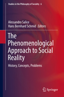 The Phenomenological Approach to Social Reality: History, Concepts, Problems 3319276913 Book Cover