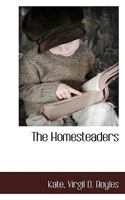 The Homesteaders 1022049941 Book Cover