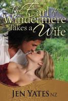 The Earl of Windermere Takes a Wife 1532897073 Book Cover