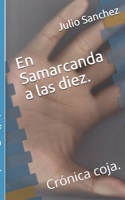 En Samarcanda a las diez.: Crónica coja. 1717952291 Book Cover