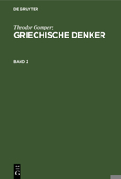Theodor Gomperz: Griechische Denker. Band 2 3112348435 Book Cover