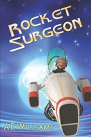 Rocket Surgeon 152149178X Book Cover