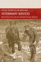 Veterinary Services: Official History of the Great War Based on Official Documents 147453712X Book Cover