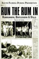Run the Rum In: Rumrunners, Bootleggers & Stills 1596292490 Book Cover