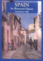 Spain: An Illustrated History (Illustrated Histories) 078180874X Book Cover