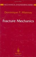 Fracture Mechanics (Mechanical Engineering Series) 0387982426 Book Cover