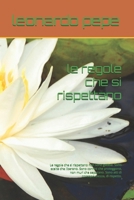 le regole che si rispettano: Le regole che si rispettano non sono gabbie. Sono scelte che liberano. Sono confini che proteggono, non muri che separano. Sono atti di consapevolezza, di rispetto, B0G1F1JRZN Book Cover